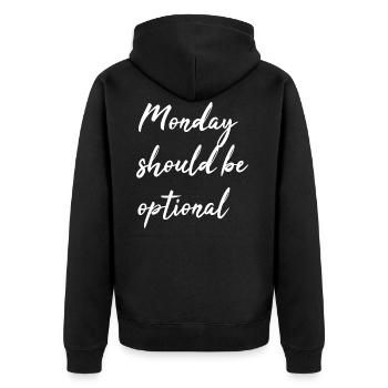 Monday should be optional - Unisex Premium Organic Zip Hoodie - black - Back - Nico (187cm)