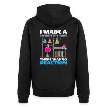 Ich machte einen Chemie-Witz Es gab keine Reaktion - Unisex Premium Bio Zip Hoodie - Schwarz - Hinten - Nico (187cm)