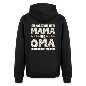 Mama & Oma - Unisex Premium Bio Zip Hoodie - Schwarz - Hinten - Nico (187cm)