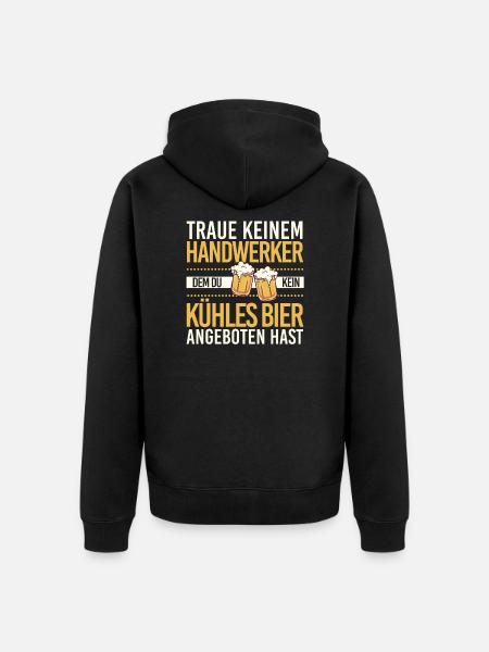 Handwerk Handwerker Biertrinker - Unisex Premium Bio Zip Hoodie - Schwarz