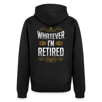 Whatever, I'm retired - Unisex Premium Organic Zip Hoodie - black - Back - Nico (187cm)