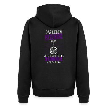 Leben Zu Kurz Schlechtes Einrad Fahren - Unisex Premium Bio Zip Hoodie - Schwarz - Hinten - Nico (187cm)