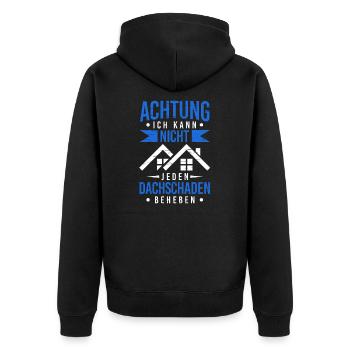 Kann Nicht Jeden Dachschaden Beheben Dackdecker - Unisex Premium Bio Zip Hoodie - Schwarz - Hinten - Nico (187cm)