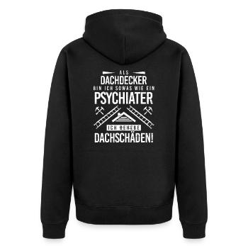 Psychiater Ich Behebe Dachschäden Dachdecker - Unisex Premium Bio Zip Hoodie - Schwarz - Hinten - Nico (187cm)