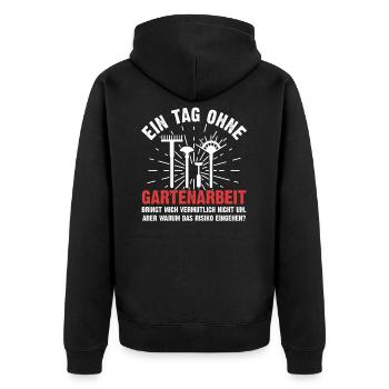 Lustiges Gartenarbeit Gärtner Sprüche Geschenk - Unisex Premium Bio Zip Hoodie - Schwarz - Hinten - Nico (187cm)