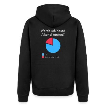 Werde ich heute Alkohol trinken? Lustiges T-Shirt - Unisex Premium Bio Zip Hoodie - Schwarz - Hinten - Nico (187cm)