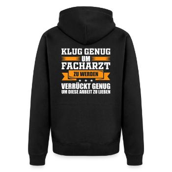 Facharzt Arzt Sprüche Geschenk - Unisex Premium Bio Zip Hoodie - Schwarz - Hinten - Nico (187cm)
