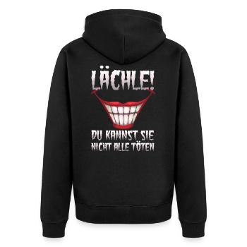 Lächle! Du kannst sie nicht alle töten - Unisex Premium Bio Zip Hoodie - Schwarz - Hinten - Nico (187cm)