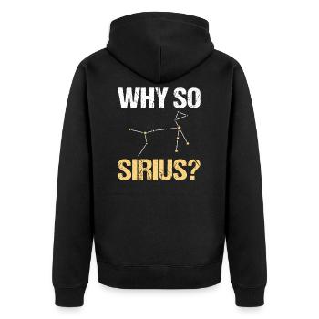 Why So Sirius Weltall Weltraum Astronomie - Unisex Premium Bio Zip Hoodie - Schwarz - Hinten - Nico (187cm)