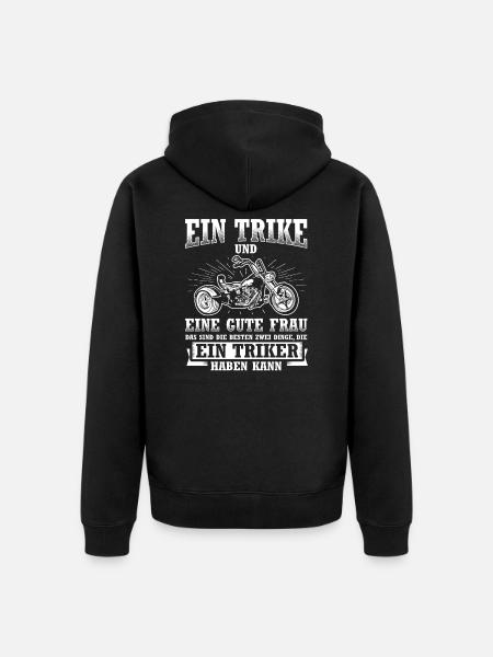 Ein Trike Und Eine Gute Frau Triker Trikefahrer - Unisex Premium Bio Zip Hoodie - Schwarz
