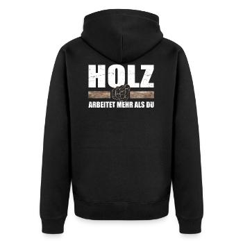 Lustiger Spruch Holz Arbeitet Tischler Holzfäller - Unisex Premium Bio Zip Hoodie - Schwarz - Hinten - Nico (187cm)