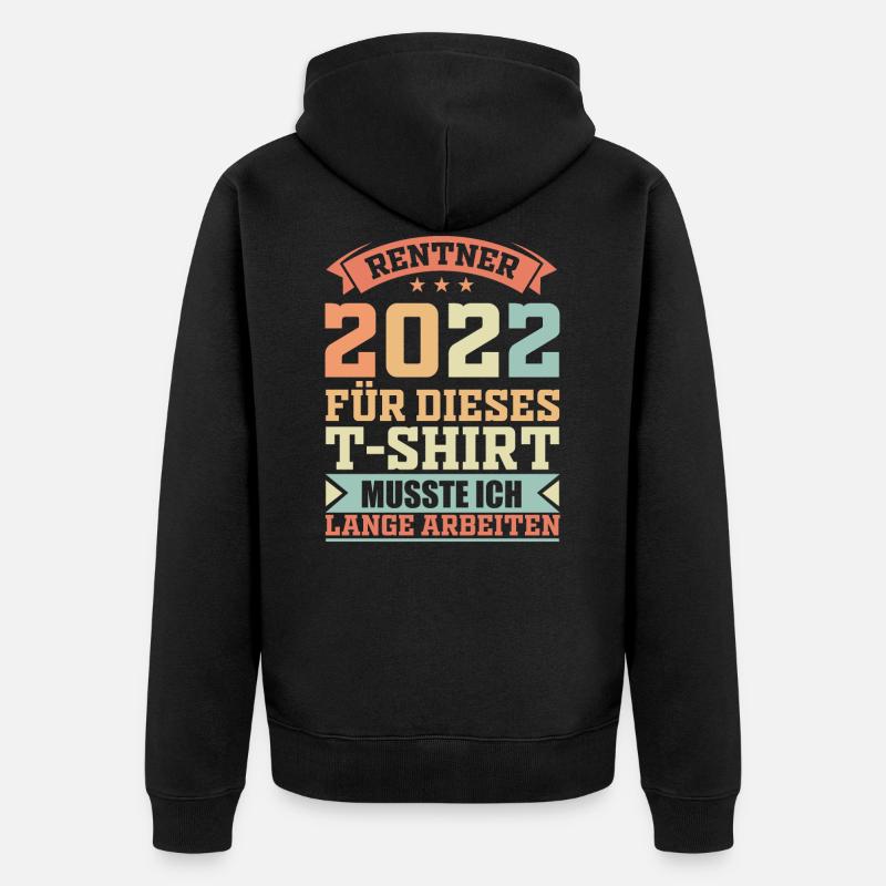 Rentner 2022 Ruhestand & Rente Geschenkidee - Unisex Premium Bio Zip Hoodie - Schwarz