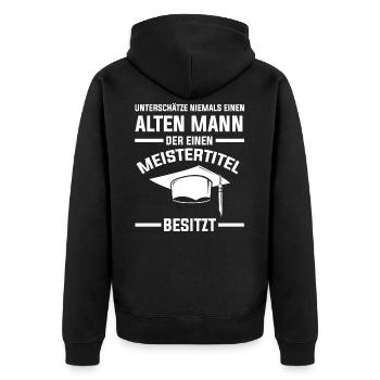 Alter Mann | Meister Meistertitel Meisterbrief - Unisex Premium Bio Zip Hoodie - Schwarz - Hinten - Nico (187cm)