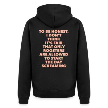 Not only roosters start the day screaming - Unisex Premium Bio Zip Hoodie - Schwarz - Hinten - Nico (187cm)
