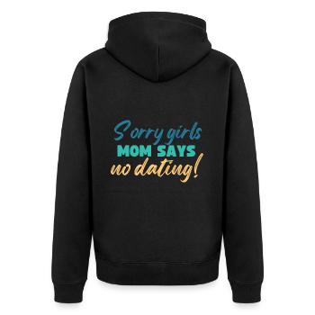 Sorry Girls Mom Sagt KeinDate Babyparty - Unisex Premium Bio Zip Hoodie - Schwarz - Hinten - Nico (187cm)