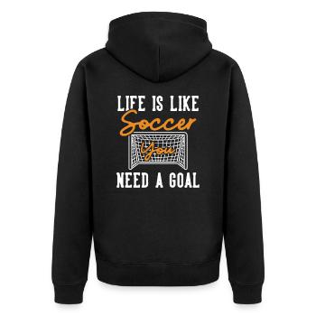 Life is like Soccer Need a Goal Fußball Goal - Unisex Premium Organic Zip Hoodie - black - Back - Nico (187cm)