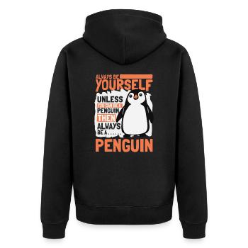 Always be Yourself Unless You can be a Penguin - Veste à capuche bio Premium Unisexe - noir - Dos - Nico (187cm)