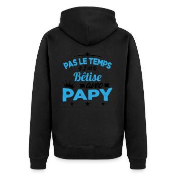 Pas le temps J'ai Bêtise Avec Papy Cadeau - Veste à capuche bio Premium Unisexe - noir - Dos - Nico (187cm)