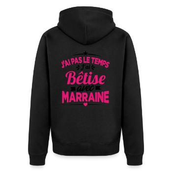 J'ai Pas Le Temps, J'ai Bêtise Avec Marraine - Veste à capuche bio Premium Unisexe - noir - Dos - Nico (187cm)