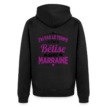 J'ai Pas Le Temps, J'ai Bêtise Avec Marraine - Veste à capuche bio Premium Unisexe - noir - Dos - Nico (187cm)