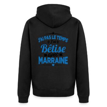 J'ai Pas Le Temps, J'ai Bêtise Avec Marraine - Veste à capuche bio Premium Unisexe - noir - Dos - Nico (187cm)