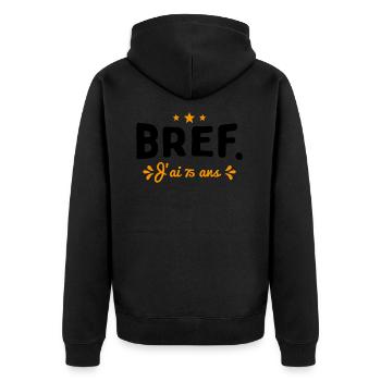 Bref J'Ai 75 Ans Cadeau - Veste à capuche bio Premium Unisexe - noir - Dos - Nico (187cm)