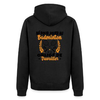 Né pour jouer au Badminton - Veste à capuche bio Premium Unisexe - noir - Dos - Nico (187cm)