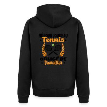 Né Pour Jouer au Tennis Humour Cadeau - Veste à capuche bio Premium Unisexe - noir - Dos - Nico (187cm)