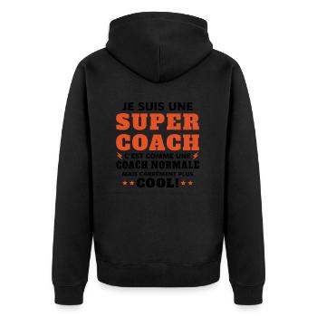 Une Super Coach Idée Femme Cadeau Humour - Veste à capuche bio Premium Unisexe - noir - Dos - Nico (187cm)