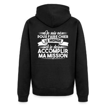 Je suis né pour faire chier le monde - Veste à capuche bio Premium Unisexe - noir - Dos - Nico (187cm)