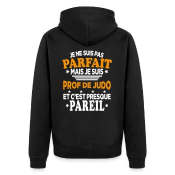 Pas Parfait Je Suis Prof De Judo Cadeau Entraineur - Veste à capuche bio Premium Unisexe - noir - Dos - Nico (187cm)
