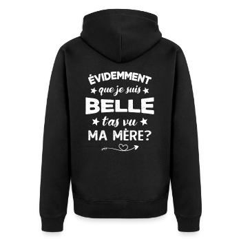 évidemment que je suis belle t'as vu ma mère - Veste à capuche bio Premium Unisexe - noir - Dos - Nico (187cm)