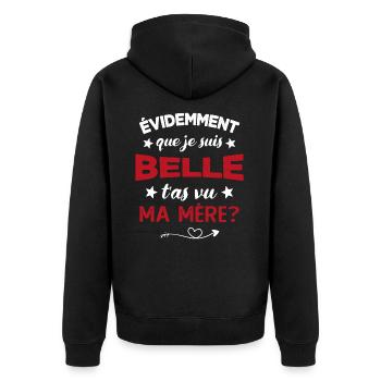 évidemment que je suis belle t'as vu ma mère - Veste à capuche bio Premium Unisexe - noir - Dos - Nico (187cm)