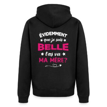évidemment que je suis belle t'as vu ma mère - Veste à capuche bio Premium Unisexe - noir - Dos - Nico (187cm)