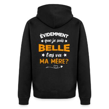 évidemment que je suis belle t'as vu ma mère - Veste à capuche bio Premium Unisexe - noir - Dos - Nico (187cm)