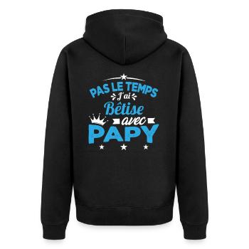 Pas le temps J'ai Bêtise Avec Papy Cadeau - Veste à capuche bio Premium Unisexe - noir - Dos - Nico (187cm)