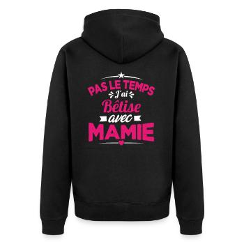 Pas le temps j'ai Bêtise avec Mamie - Veste à capuche bio Premium Unisexe - noir - Dos - Nico (187cm)