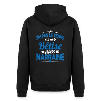 J'ai Pas Le Temps, J'ai Bêtise Avec Marraine - Veste à capuche bio Premium Unisexe - noir - Dos - Nico (187cm)