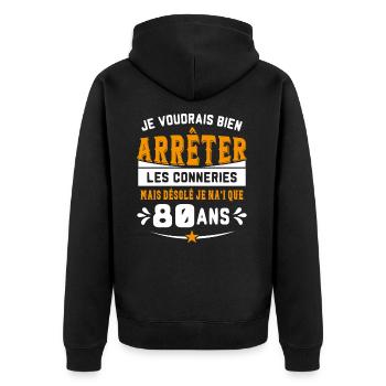 Je Voudrais Bien 80 ans Humour Cadeau - Veste à capuche bio Premium Unisexe - noir - Dos - Nico (187cm)