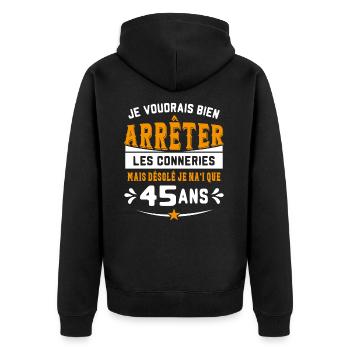 Je Voudrais Bien 45 Ans Humour Cadeau - Veste à capuche bio Premium Unisexe - noir - Dos - Nico (187cm)