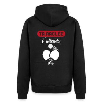 Ta Raclée T'Attends Ping-Pong Pongiste - Veste à capuche bio Premium Unisexe - noir - Dos - Nico (187cm)