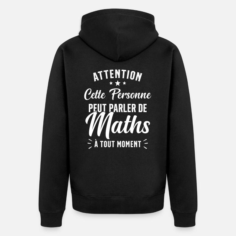 Prof de Maths Mathématique Cadeau Mathématicien - Veste à capuche bio Premium Unisexe - noir