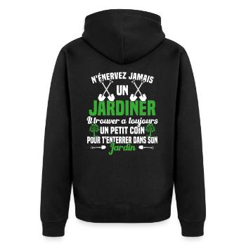 N'Énervez Jamais Un Jardinier Jardin Jardinage - Veste à capuche bio Premium Unisexe - noir - Dos - Nico (187cm)