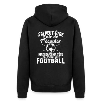 Dans matête je joue au football Cadeau Humour Foot - Veste à capuche bio Premium Unisexe - noir - Dos - Nico (187cm)