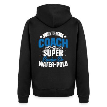 Je Suis Le Coach D une Super Équipe De Water polo - Veste à capuche bio Premium Unisexe - noir - Dos - Nico (187cm)