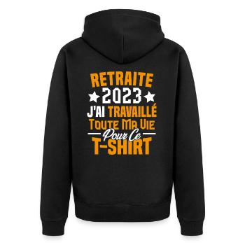 Retraité 2023 j'ai travaillé toute ma vie - Veste à capuche bio Premium Unisexe - noir - Dos - Nico (187cm)