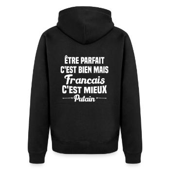 Cadeau être parfait mais Francais c'est mieux - Veste à capuche bio Premium Unisexe - noir - Dos - Nico (187cm)
