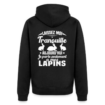 Aujourd'hui je parle seulement à mes Lapins - Veste à capuche bio Premium Unisexe - noir - Dos - Nico (187cm)