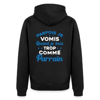 Parfois Je Vomis Quand Je Bois Trop Comme Parrain - Veste à capuche bio Premium Unisexe - noir - Dos - Nico (187cm)