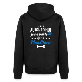 Aujourd'hui Je Ne Parle Qu'a Mon Chien Humour - Veste à capuche bio Premium Unisexe - noir - Dos - Nico (187cm)
